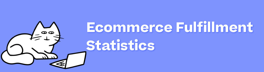 ecommerce fulfillment statistics